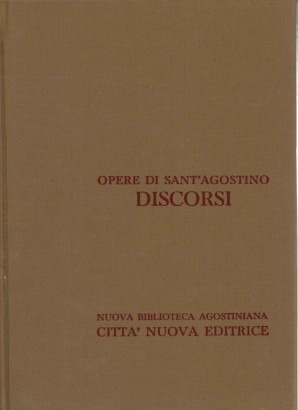 Opere di Sant'Agostino. Discorsi V. (273-340/A) Su i Santi