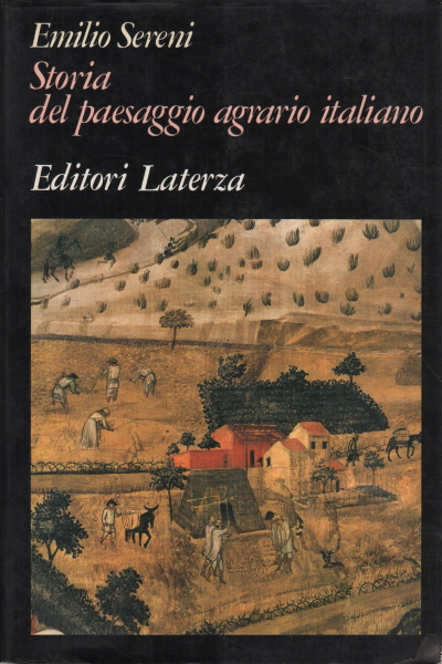 emilio sereni storia del paesaggio agrario italiano
