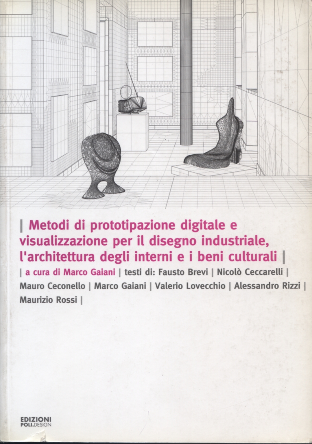 Metodi di prototipazione digitale e visualizzazione per il disegno ... Architettura degli interni