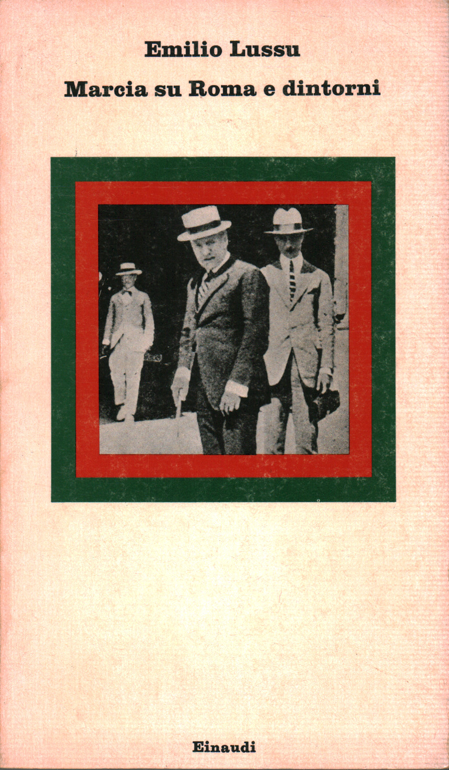 Marcia su Roma e dintorni - Emilio Lussu - Narrativa Italiana ... Marcia su Roma e dintorni - Emilio Lussu - Narrativa Italiana ...