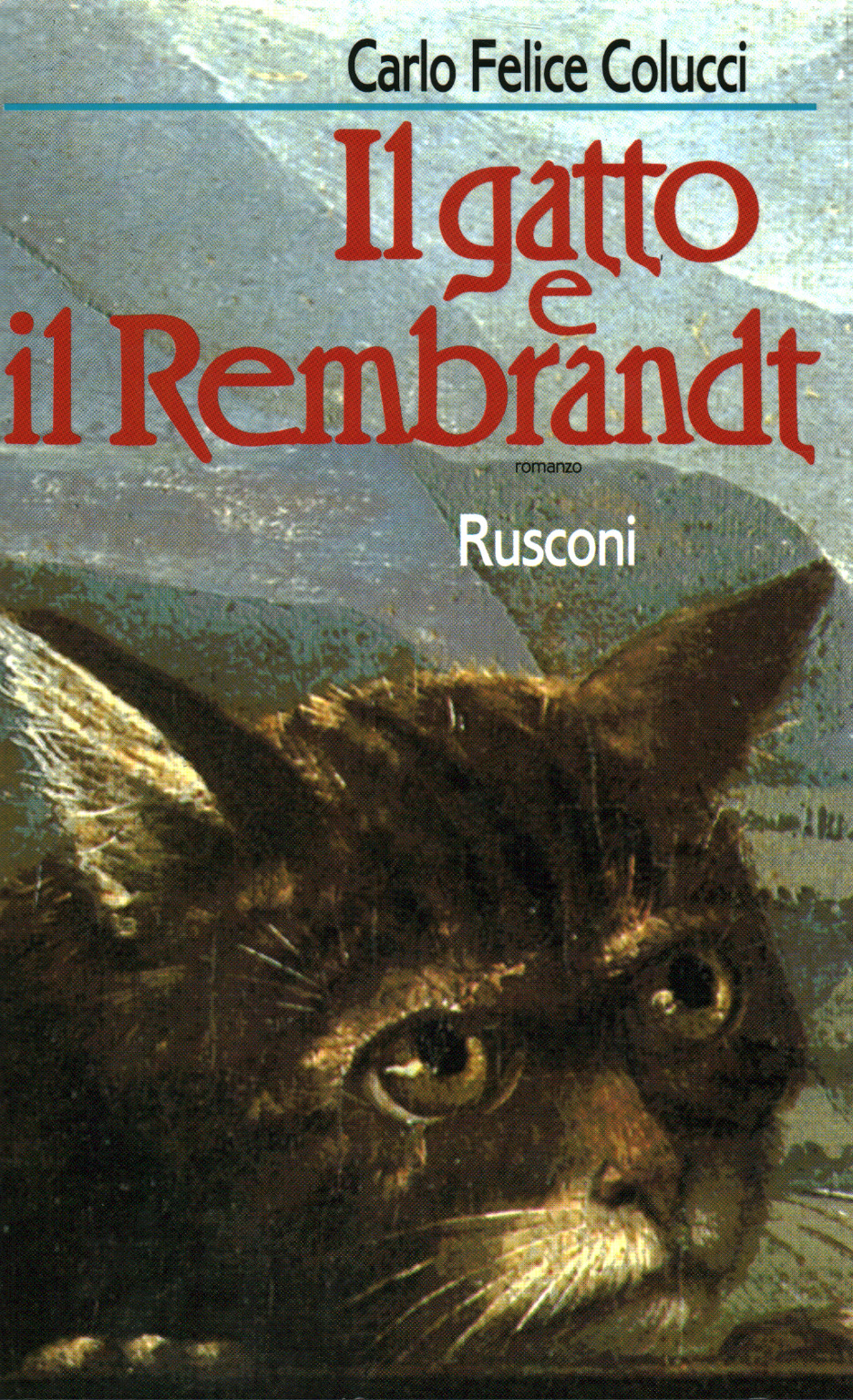 Il Gatto E Il Rembrandt Carlo Felice Colucci Narrativa Italiana