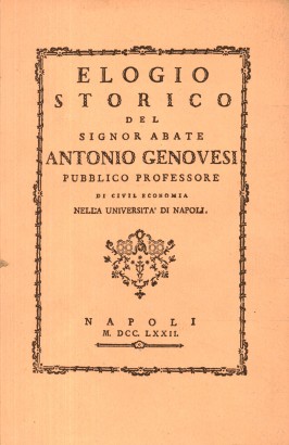 Elogio storico del signor Abate Antonio Genovesi