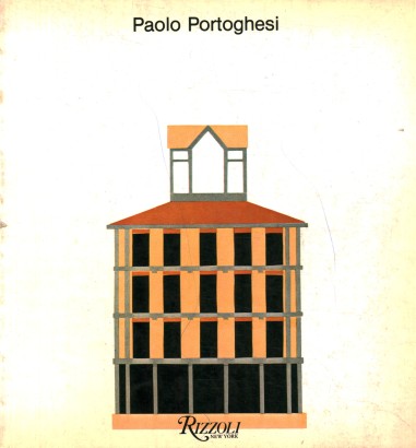 Paolo Portoghesi. Progetti e disegni 1949-1979 / Paolo Portoghesi. Projects and drawings 1949-1979