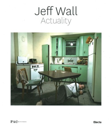 Jeff Wall. Actuality