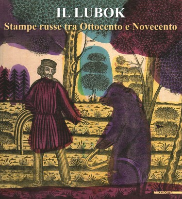 Il lubok. Stampe russe tra Ottocento e Novecento