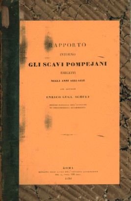 Rapporto intorno gli scavi pompejani eseguiti negli anni 1835-1838