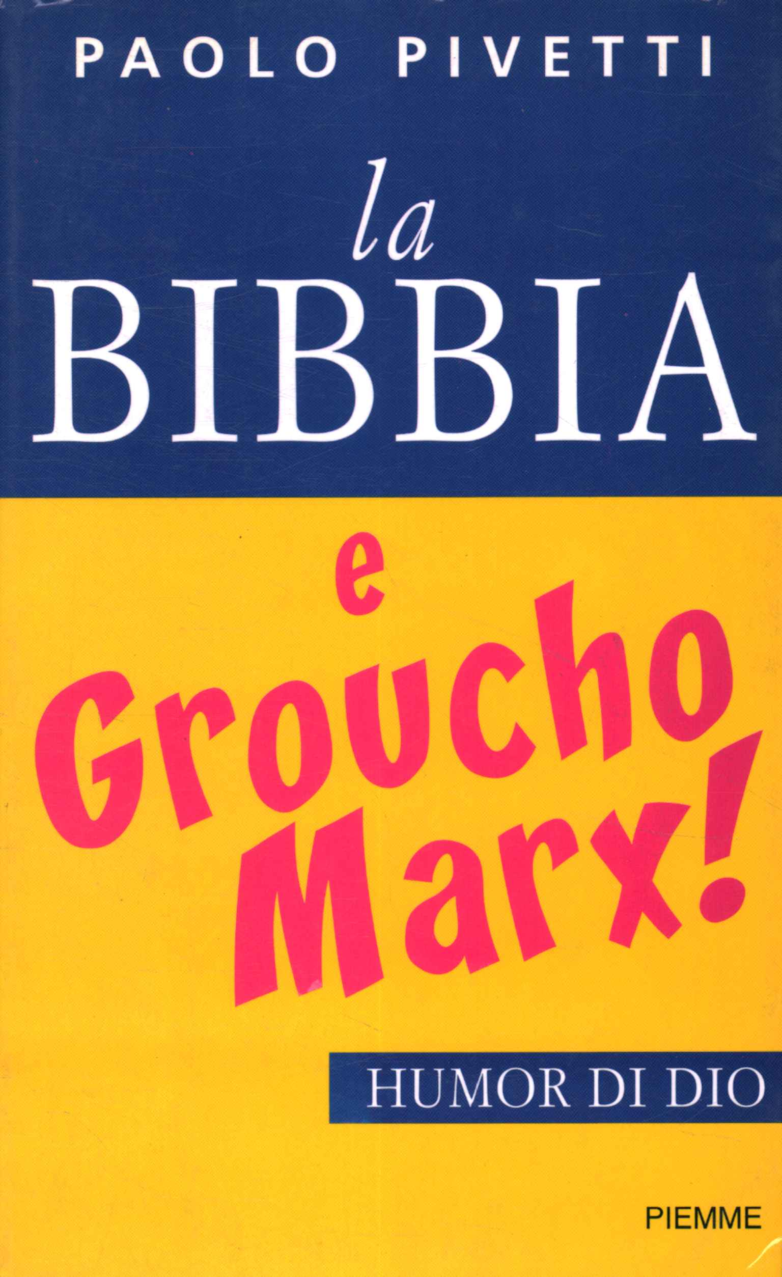 ¡La Biblia y Groucho Marx!