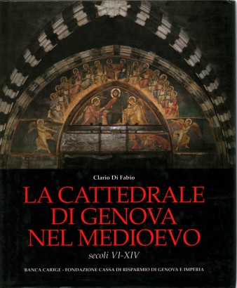 La cattedrale di Genova nel Medioevo