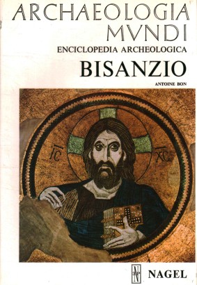 Enciclopedia archeologica. Bisanzio
