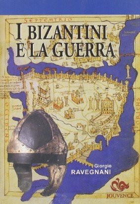 I Bizantini e la guerra