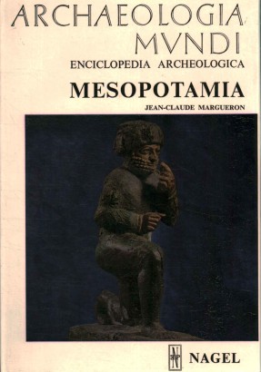 Enciclopedia archeologica. Mesopotamia