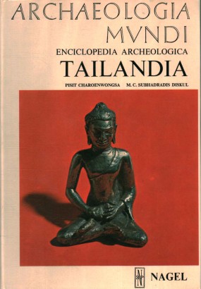 Enciclopedia archeologica. Tailandia