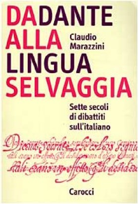 Da Dante alla lingua selvaggia