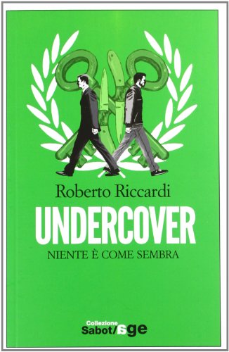Undercover. Nothing is as it seems