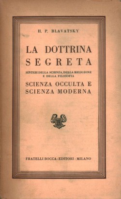 La dottrina segreta. Scienza occulta e scienza moderna