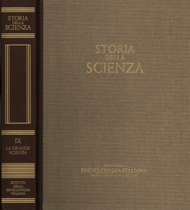 Storia della scienza. La grande scienza (Volume IX)