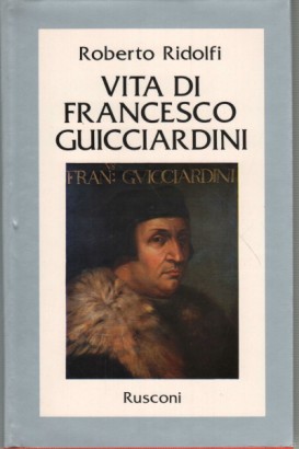 Vita di Francesco Guicciardini (in cofanetto)