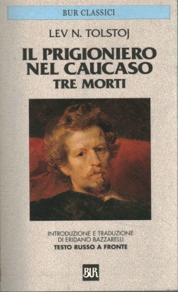 Il prigioniero nel Caucaso. Tre morti.