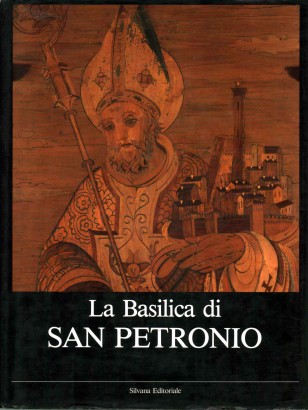 La Basilica di San Petronio in Bologna (Volume secondo)