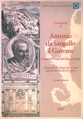 Quaderni 5. Antonio da Sangallo il giovane