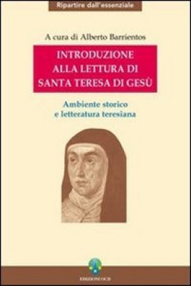 Introduzione alla lettura di Santa Teresa di Gesù
