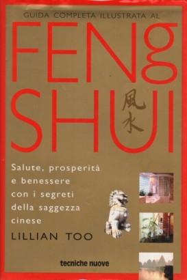 Guida completa illustrata al Feng Shui