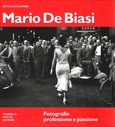 Mario De Biasi. Fotografia professione e passione