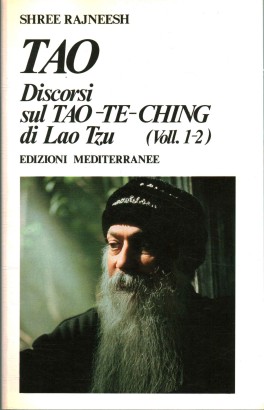 TAO: Discorsi sul Tao-Te-Ching di Lao Tzu (Volumi 1 - 2)