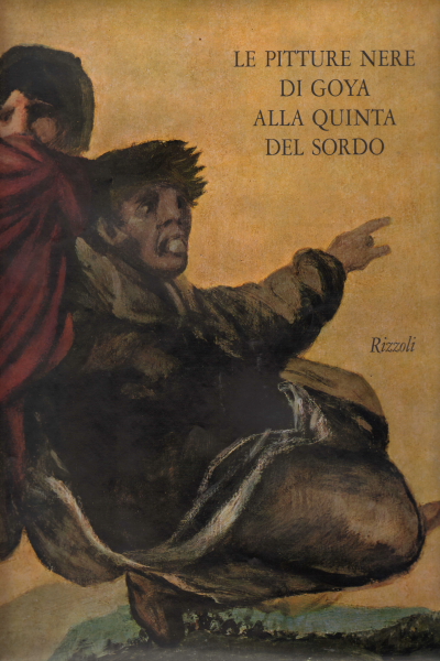 Le pitture nere di Goya alla quinta
