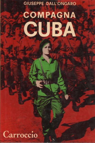 Camarada Cuba, Giuseppe dall'Ongaro