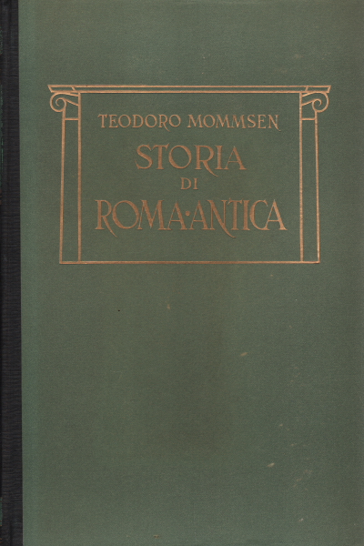 Storia di Roma antica. Volume terzo, Teodoro Mommsen