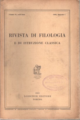 Rivista di filologia e di istruzione classica. Serie terza, vol. 94, anno 1966, fascicolo 1