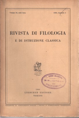 Rivista di filologia e di istruzione classica. Serie terza, vol. 94, anno 1966, fascicolo 2
