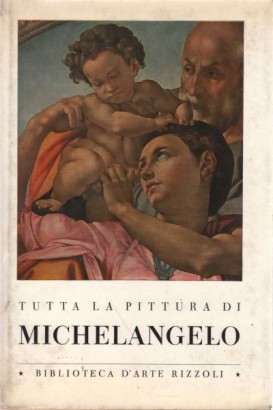 Tutta la pittura di Michelangelo