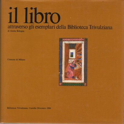 Il libro attraverso gli esemplari della Biblioteca Trivulziana