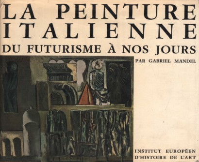 La peinture italienne du futurisme à nos jours