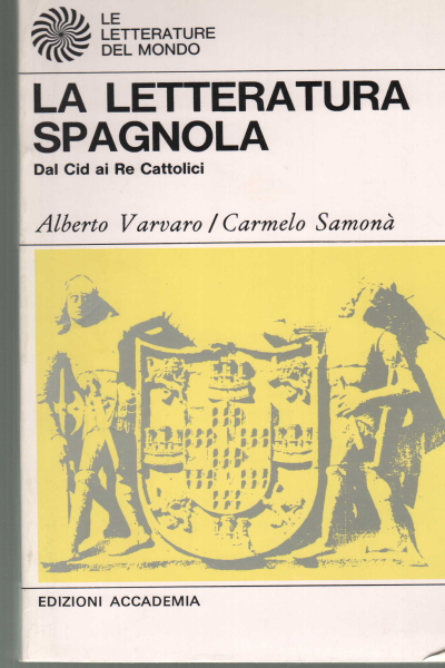 La Letteratura Spagnola Dal Cid ai Re cattolici