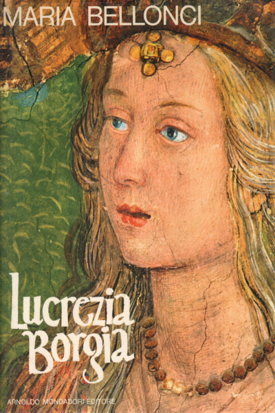 Lucrecia Borgia, María Bellonci