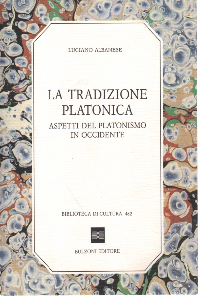 La tradizione platonica, Luciano Albanese
