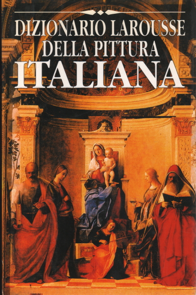 Wörterbuch Larousse der italienischen malerei, Marina Sennato