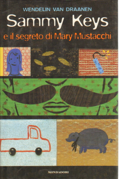 Sammy Keys e il segreto di Mary Mustacchi, Wendelin van Draanen