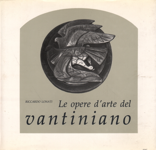 Die kunstwerke des Vantiniano, Riccardo Lonati