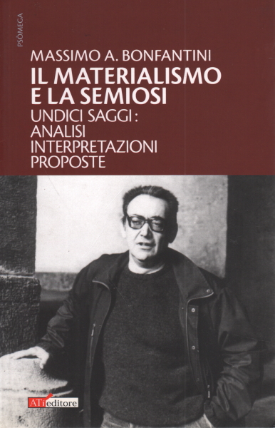Il materialismo e la semiosi, Massimo A. Bonfantini