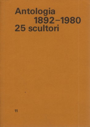 Antologia 1892-1980 25 scultori