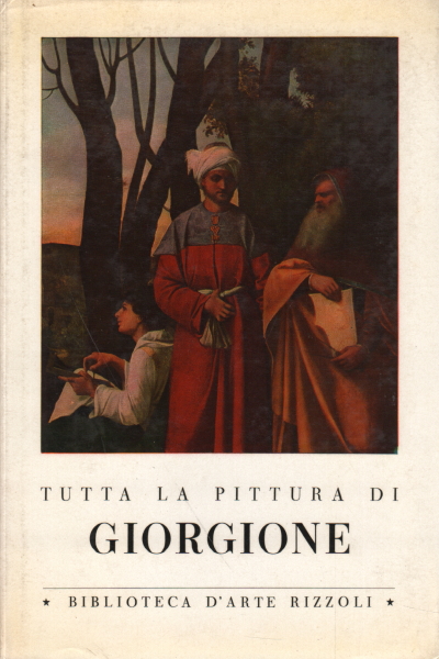 All the paintings of Giorgione, Luigi Coletti