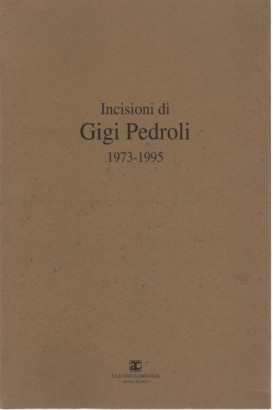Incisioni di Gigi Pedroli (1973-1995)