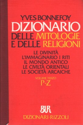 Dizionario delle antologie e delle religioni (volume terzo P-Z)