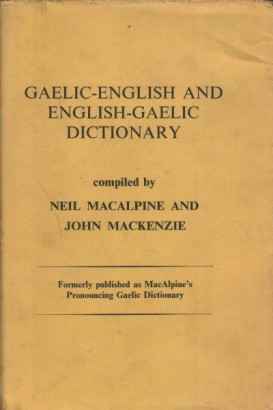 Gaelic-english and english-gaelic dictionary