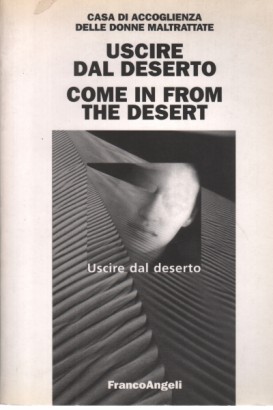 Uscire dal deserto - Come in from the desert