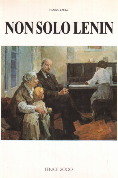 Non seulement Lénine (Vol. 1), Franco Basile